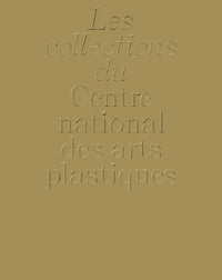 La collection du Centre national des arts plastiques