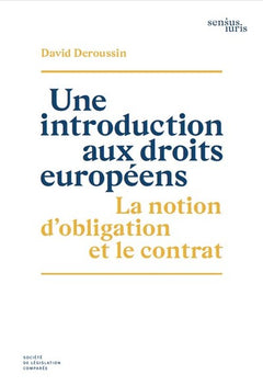 Une introduction aux droits européens. La notion d'obligation et le contrat