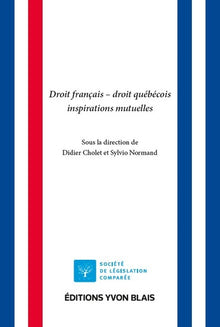 Droit français - droit québécois Inspirations mutuelles