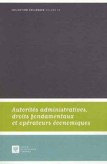 AUTORITÉS ADMINISTRATIVES, DROITS FONDAMENTAUX ET OPÉRATEURS ÉCONOMIQUES