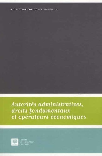 AUTORITÉS ADMINISTRATIVES, DROITS FONDAMENTAUX ET OPÉRATEURS ÉCONOMIQUES