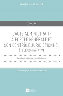 L'acte administratif à portée générale et son contrôle juridictionnel