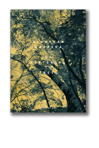 On Listening to Trees