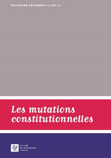 Les mutations constitutionnelles