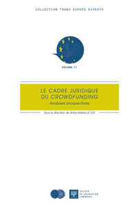 Le Cadre juridique du crowdfunding. Analyses prospectives