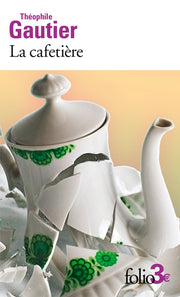 La Cafetière et autres contes fantastiques