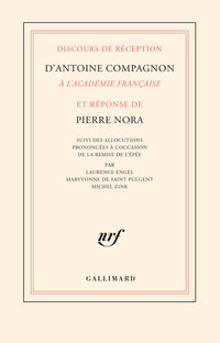 Discours de réception d'Antoine Compagnon à l'Académie française et réponse de Pierre Nora