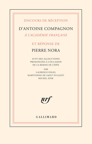 Discours de réception d'Antoine Compagnon à l'Académie française et réponse de Pierre Nora