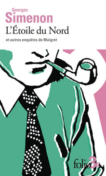 L'étoile du Nord et autres enquêtes de Maigret