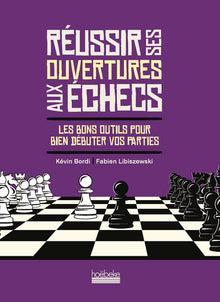 Réussir ses ouvertures aux échecs