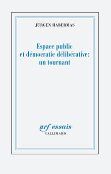 Espace public et démocratie délibérative : un tournant