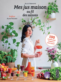Mes jus maison au fil des saisons