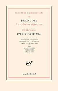 Discours de réception de Pascal Ory à l'Académie française et réponse d'Erik Orsenna