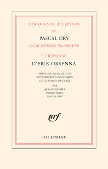 Discours de réception de Pascal Ory à l'Académie française et réponse d'Erik Orsenna