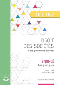 Droit des sociétés et des groupements d'affaires - Énoncé: Cas pratiques du DCG UE2