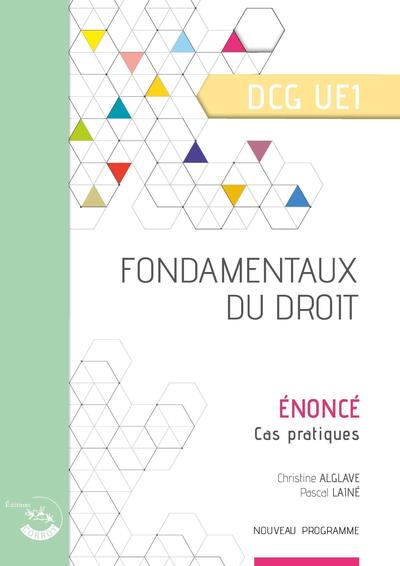 Fondamentaux du droit - Énoncé: Cas pratiques. DCG UE1