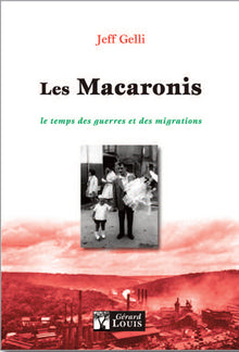 Les Macaronis, le temps des guerres et des migrations
