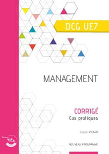 Management - Corrigé: Cas pratiques. DCG UE7