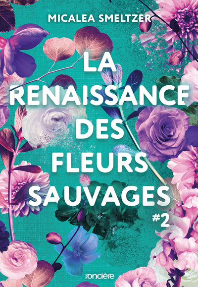 La renaissance des fleurs sauvages - Tome 02