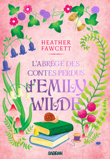 L'Abrégé des contes perdus d'Emily Wilde - Tome 03