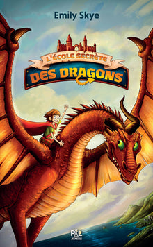 L'école secrète des dragons - Tome 01