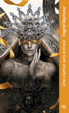 La Guérisseuse de royaumes - Tome 02 Une captive sans entrave