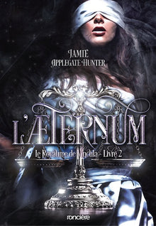 Le Royaume de Vincula - Tome 02 L'&AElig;ternum
