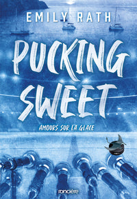 Pucking Sweet - Amours sur la glace