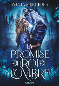 La Promise du roi de l'Ombre - Tome 01