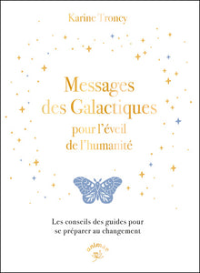 Messages des galactiques pour l'éveil de l'humanité