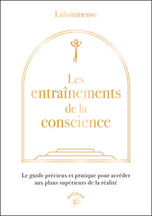 Les entraînements de la conscience