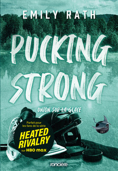 Pucking Strong - Union sur la glace (broché)