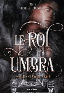 Le Royaume de Vincula - Tome 01 Le Roi Umbra