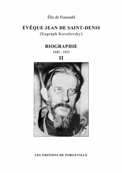 Évêque Jean de Saint-Denis (Eugraph Kovalevsky) - biographie - tome 2