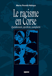 Le racisme en Corse - Quotidienneté, spécificité, exemplarité