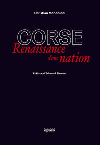 Corse, renaissance d'une nation - Préface d'Edmond Simeoni