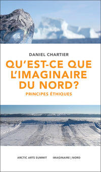 Qu'est-ce que l'imaginaire du Nord? Principes éthiques