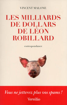 Les milliards de dollars de Léon Robillard