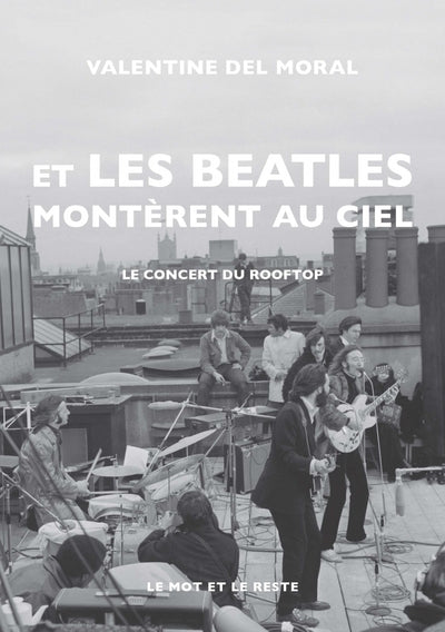 et les beatles montèrent au ciel - le concert du rooftop