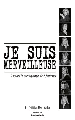 Je suis merveilleuse