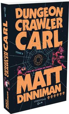Dungeon Crawler Carl - Tome 6 L'oeil de la veuve du chaos