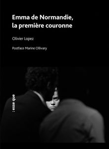 Emma de Normandie, la première couronne