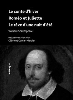 Le rêve d’une nuit d’été, le Conte d’Hiver Roméo et Juliette