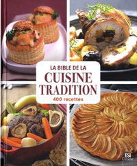 La Bible de la cuisine tradition en 400 recettes