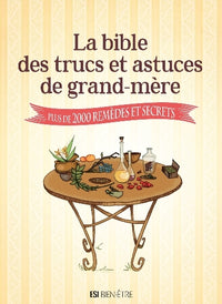 La bible des trucs et astuces de grand-mère