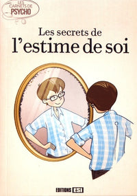 Secrets de l'estime de soi