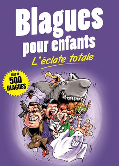 Blagues pour enfants - L'éclate totale