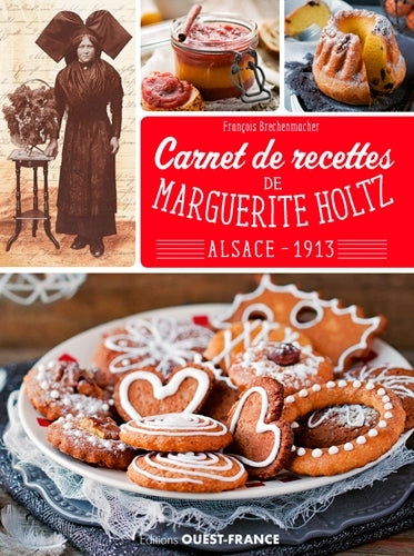 Carnet de recettes de Marguerite Holtz, Alsace 1913