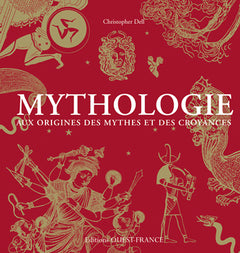 Mythologie aux origines des mythes et des croyances