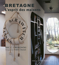 Bretagne l'esprit des maisons